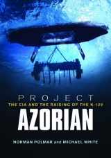 9781591146681-1591146682-Project Azorian: The CIA and the Raising of the K-129