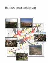 9781500349400-1500349402-The Historic Tornadoes of April 2011