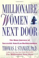 9780740755705-0740755706-Millionaire Women Next Door: The Many Journeys of Successful American Businesswomen