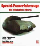 9783879434572-3879434573-Spezial-Panzer-Fahrzeuge des deutschen Heeres (Militärfahrzeuge) (German Edition)