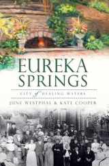 9781609496500-1609496507-Eureka Springs:: City of Healing Waters (Brief History)