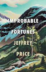 9781941729274-1941729274-Improbable Fortunes: A Novel