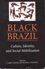 9780879030872-0879030879-Black Brazil: Culture, Identity, and Social Mobilization (UCLA Latin American Studies)