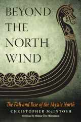 9781578636402-157863640X-Beyond the North Wind: The Fall and Rise of the Mystic North