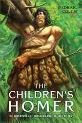 9780689868832-0689868839-The Children's Homer: The Adventures of Odysseus and the Tale of Troy