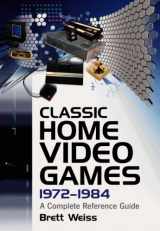 9780786432264-0786432268-Classic Home Video Games, 1972-1984: A Complete Reference Guide