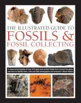 9780754834892-0754834891-The Illustrated Guide to Fossils & Fossil Collecting: A Reference Guide to Over 375 Plant and Animal Fossils from Around the Globe and How to Identify Them, with Over 950 Photographs and Artworks