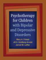 9781609182014-1609182014-Psychotherapy for Children with Bipolar and Depressive Disorders