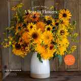 9781452184463-1452184461-Floret Farm's A Year in Flowers 2021 Wall Calendar: (Gardening for Beginners Photographic Monthly Calendar, 12-Month Calendar of Floral Design and Flower Arranging)
