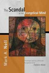 9780802841803-0802841805-The Scandal of the Evangelical Mind