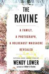 9780358627937-0358627931-The Ravine: A Family, a Photograph, a Holocaust Massacre Revealed