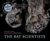 9780544104938-0544104935-The Bat Scientists (Scientists in the Field)