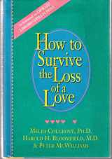 9780931580451-0931580455-How to Survive the Loss of a Love