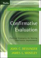 9780787965006-0787965006-Confirmative Evaluation: Practical Strategies for Valuing Continuous Improvement (Tech Training Series)