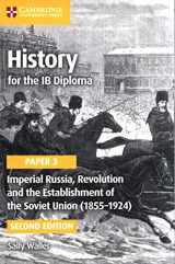 9781316503669-1316503666-History for the IB Diploma Paper 3 Imperial Russia, Revolution and the Establishment of the Soviet Union (1855–1924)