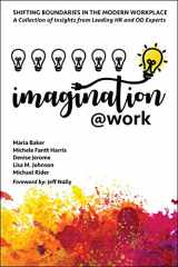 9781948238113-194823811X-Imagination@Work: Shifting Boundaries in the Modern Workplace (The @Work Series)