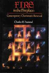 9780877847427-0877847428-Fire in the Fireplace: Contemporary Charismatic Renewal