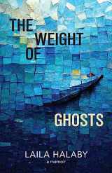 9781636281346-1636281346-The Weight of Ghosts