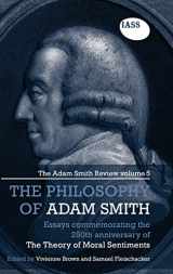 9780415562560-0415562562-The Philosophy of Adam Smith: The Adam Smith Review, Volume 5: Essays Commemorating the 250th Anniversary of The Theory of Moral Sentiments