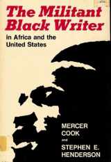 9780299053918-0299053911-The militant black writer in Africa and the United States