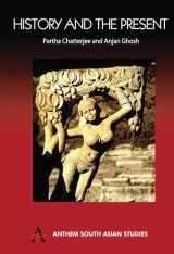 9781843312246-1843312247-History and the Present (Anthem South Asian Studies)