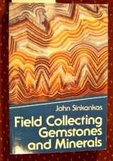 9780945005001-0945005008-Field Collecting Gemstones and Minerals