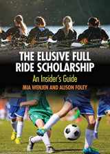 9781936426256-1936426250-The Elusive Full Ride Scholarship