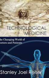 9780521835695-0521835690-Technological Medicine: The Changing World of Doctors and Patients