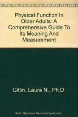9781416400455-1416400451-Physical Function In Older Adults: A Comprehensive Guide To Its Meaning And Measurement