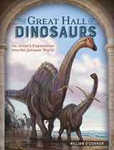 9781440340727-1440340722-The Great Hall of Dinosaurs: An Artist's Exploration into the Jurassic World