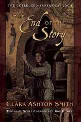 9781597808361-1597808369-The End of the Story: The Collected Fantasies, Vol. 1 (Collected Fantasies of Clark Ashton Smith)