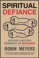 9780300203523-0300203527-Spiritual Defiance: Building a Beloved Community of Resistance