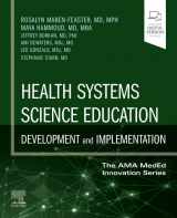9780443110962-0443110964-Health Systems Science Education: Development and Implementation (Volume 4) (The AMA MedEd Innovation Series, Volume 4)