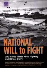9781977400536-1977400531-National Will to Fight: Why Some States Keep Fighting and Others Don’t