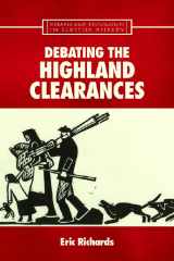 9780748621835-0748621830-Patrick Sellar and the Highland Clearances: Debating the Highland Clearances (Debates and Documents in Scottish History)