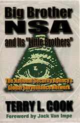 9781575580364-1575580365-Big Brother Nsa & It's Little Brother: National Security Agencys Global Survellance Network