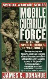 9780312961640-0312961642-Mobile Guerrilla Force: With The Special Forces In War Zone D