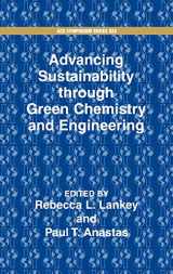 9780841237780-0841237786-Advancing Sustainability through Green Chemistry and Engineering (ACS Symposium Series)