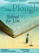 9780874863277-0874863279-Plough Quarterly No. 19 - School for Life (Plough Quarterly, 19)