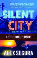 9781940610719-1940610710-Silent City: (Pete Fernandez Book 1) (Pete Fernandez, 1)