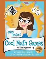9781538075524-1538075520-Miss Brain's Cool Math Games (for Kids in Grades 1-3)