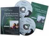 9780978598501-0978598504-CANCER: Guided Imagery, Deep Relaxation, Affirmations and More, From Diagnosis thru Post-Treatment (2.5 hours Award-Winning Double CD/Booklet) (Relax Into Healing Series)