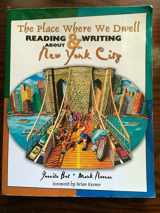 9780757520501-0757520502-The Place Where We Dwell: Reading and Writing About New York City