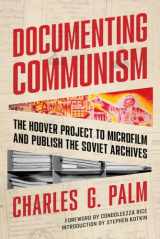 9780817925550-0817925554-Documenting Communism: The Hoover Project to Microfilm and Publish the Soviet Archives