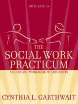 9780205408023-0205408028-The Social Work Practicum: A Guide and Workbook for Students (3rd Edition)