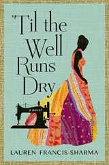 9780805098037-0805098038-'Til the Well Runs Dry: A Novel
