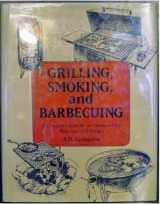 9781558211513-1558211519-Grilling, Smoking, and Barbecuing