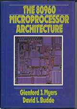 9780471618577-0471618578-The 80960 Microprocessor Architecture