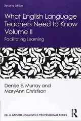9780367225773-0367225778-What English Language Teachers Need to Know Volume II: Facilitating Learning (ESL & Applied Linguistics Professional Series)