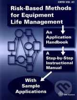 9780791835074-0791835073-Risk-Based Methods for Equipment Life Management: An Application Handbook